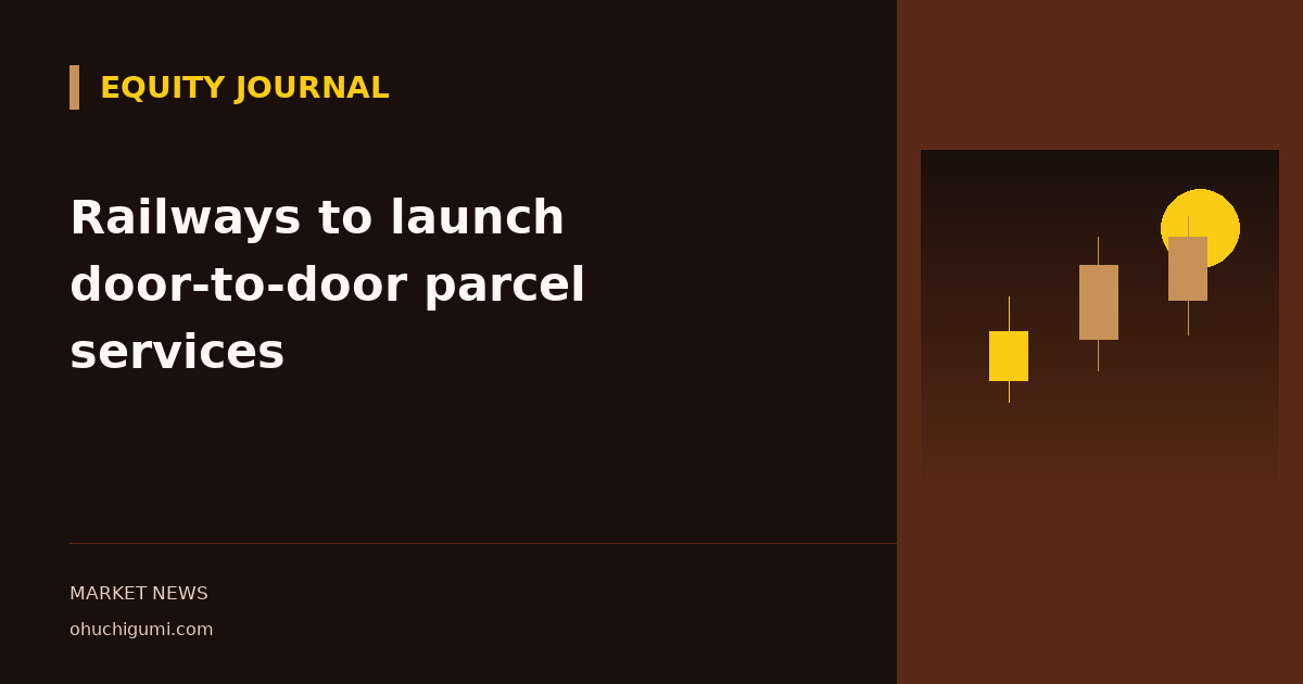 Railways to launch door-to-door parcel services