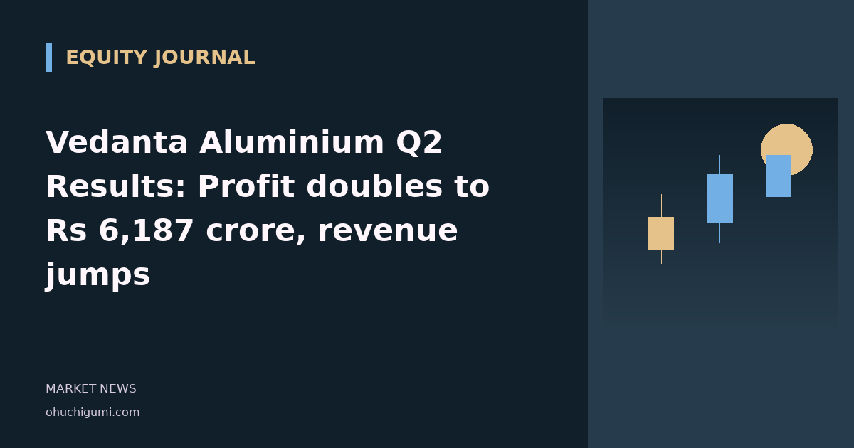 Vedanta Aluminium Q2 Results: Profit doubles to Rs 6,187 crore, revenue jumps